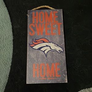 Broncos Home Sweet Home Wooden Sign